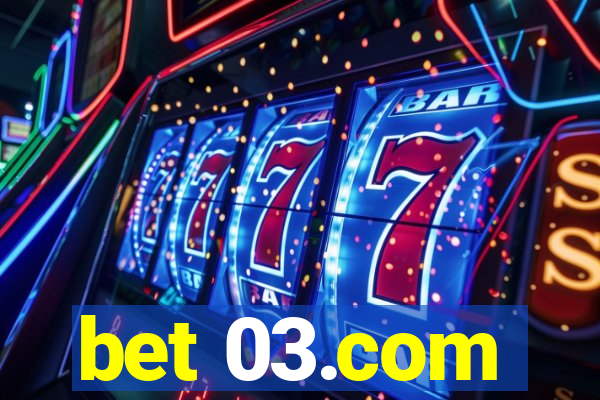 bet 03.com